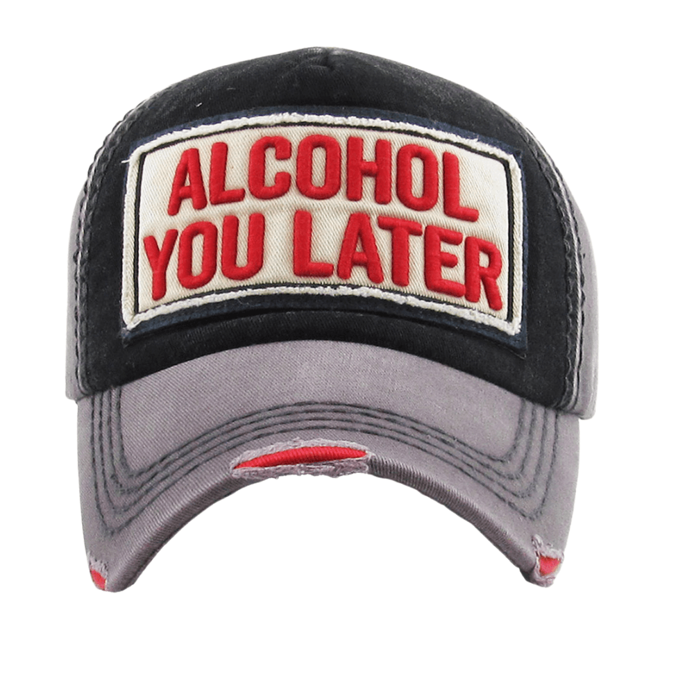 Alcohol You Later Vintage Baseball Cap - Hautefull