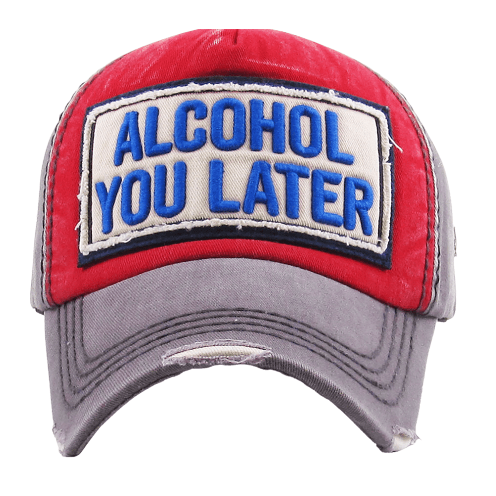 Alcohol You Later Vintage Baseball Cap - Hautefull