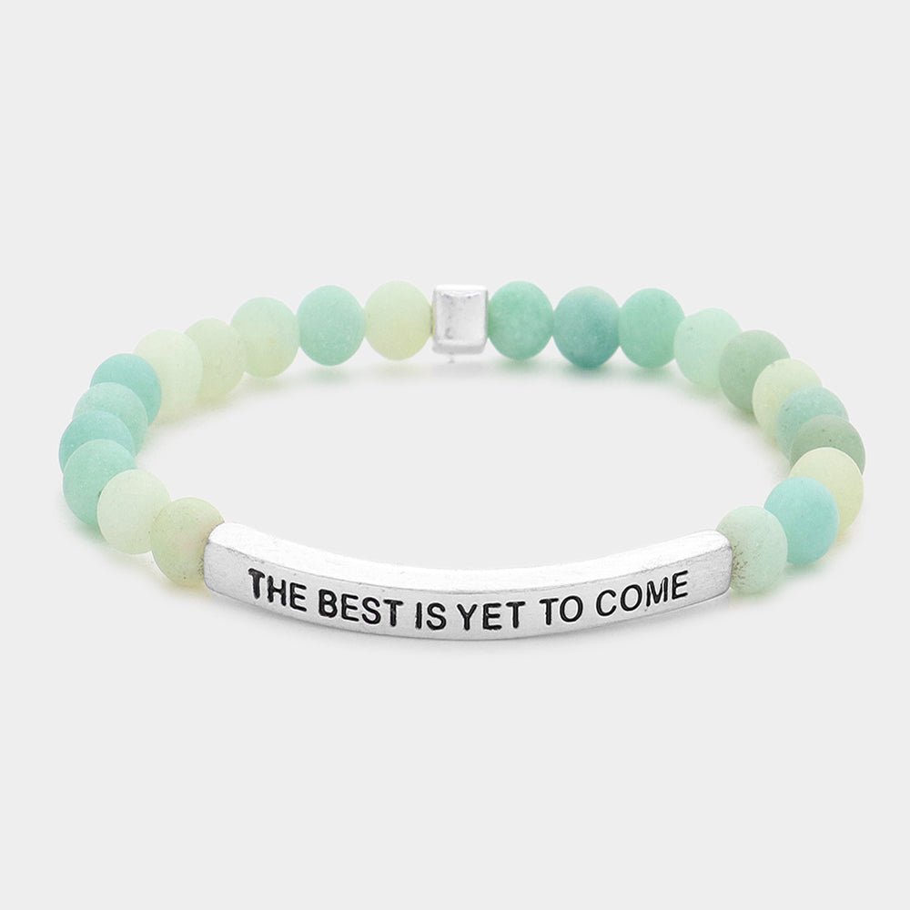 "The Best Is Yet To Come" Message Bracelet - Hautefull