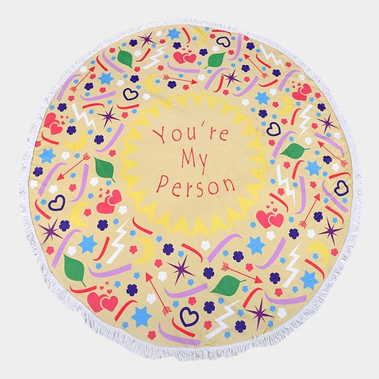 "You Are My Person' Round Beach Towel - Hautefull